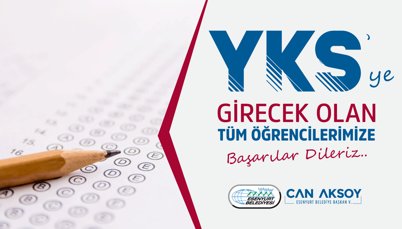 YKS’ye Girecek Tüm Öğrencilerimize Başarılar Dileriz