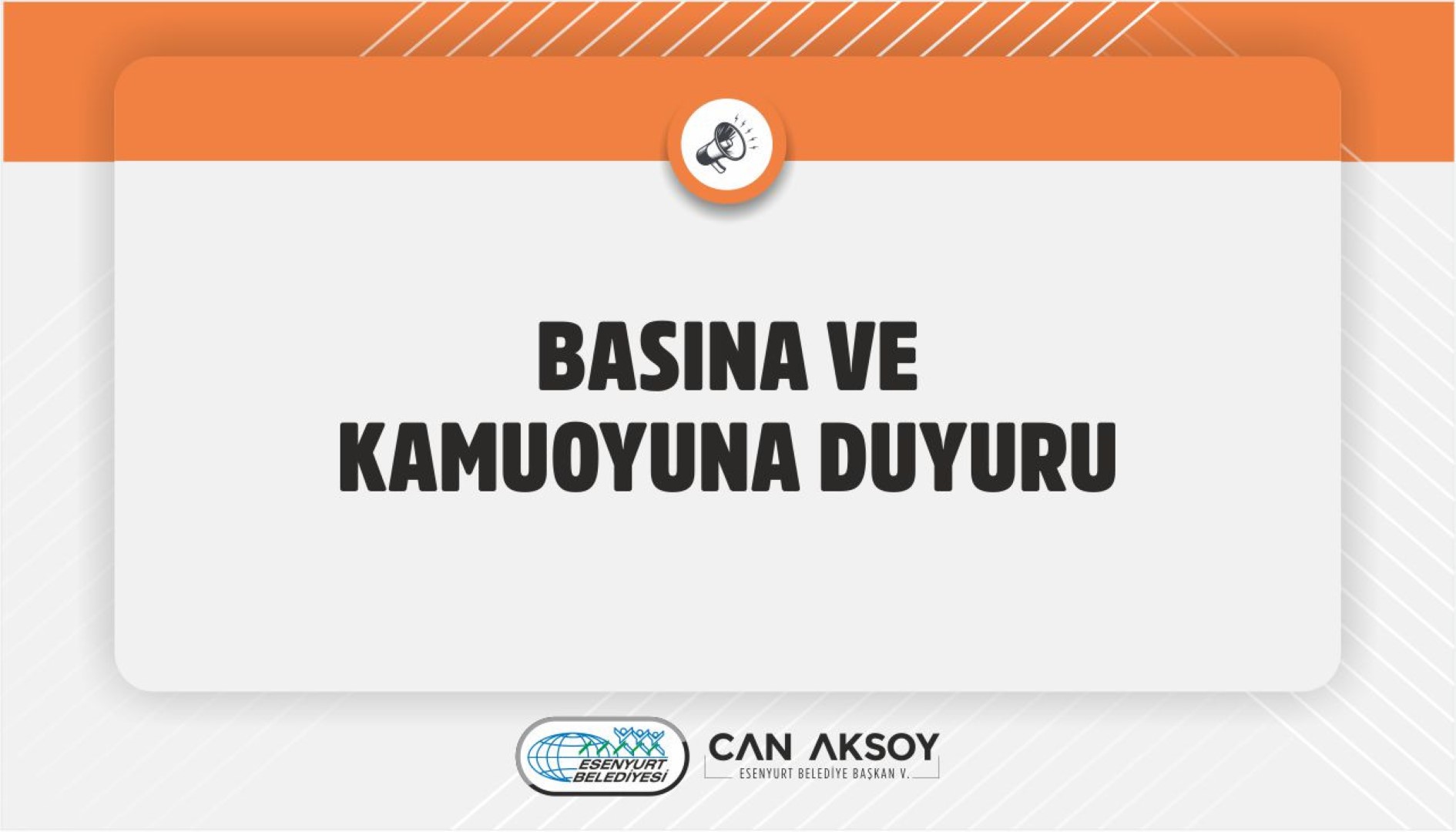 Basına ve Kamuoyuna Duyuru