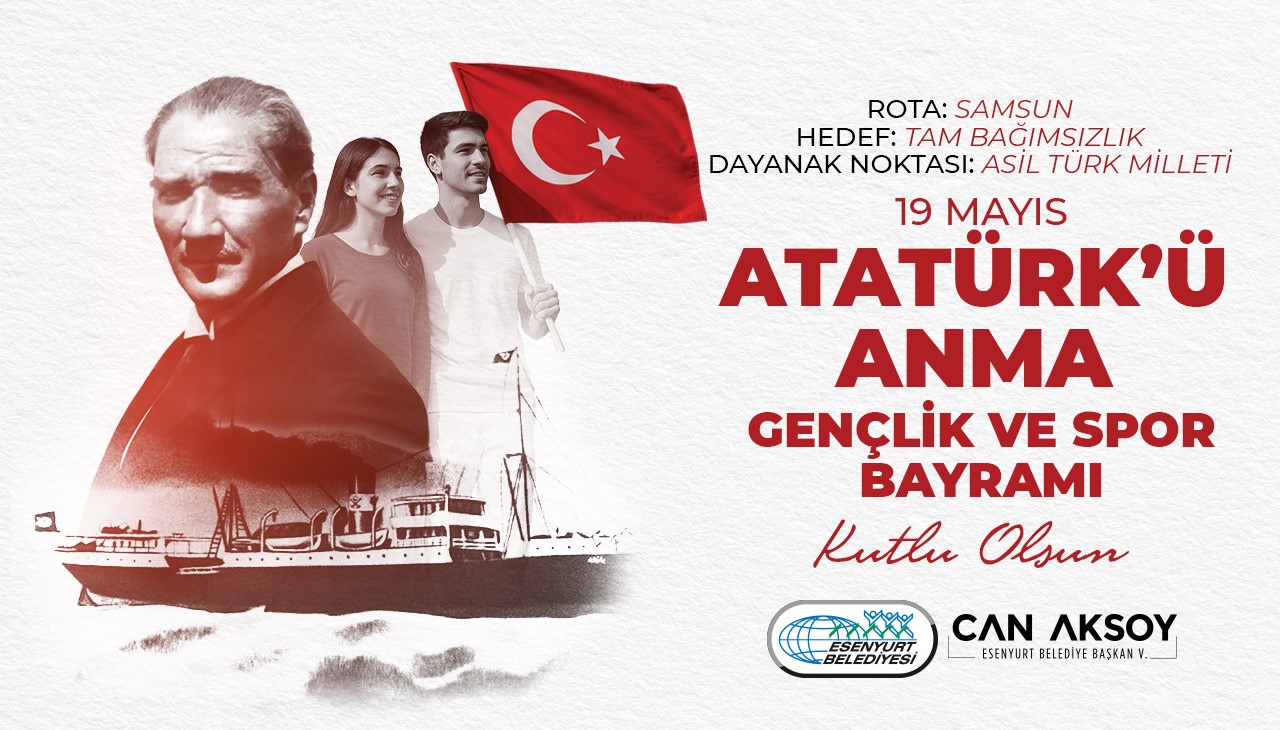 19 Mayıs Atatürk'ü Anma Gençlik ve Spor Bayramı Kutlu Olsun